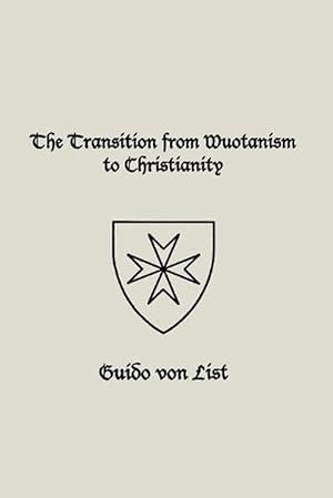 Imagen del vendedor de The Transition from Wuotanism to Christianity (Paperback) a la venta por Grand Eagle Retail