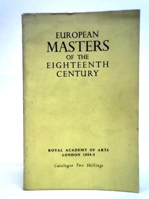 Bild des Verkufers fr European Masters of the Eighteenth Century 1954-5 zum Verkauf von World of Rare Books