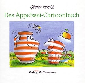 Des Äppelwei-Cartoonbuch: Das erste hessische Mundart-Cartoonbuch übers Stöffche