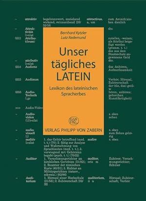Unser tägliches LATEIN: Lexikon des lateinischen Spracherbes (Kulturgeschichte der Antiken Welt)
