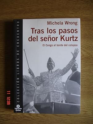 Tras los pasos del señor Kurtz.El Congo al borde del colapso.