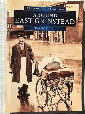 Around East Grinstead (Britain in Old Photographs S.)