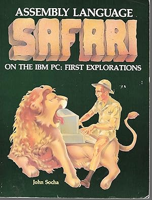 Immagine del venditore per Assembly Language Safari on the IBM PC: First Explorations IBM PC venduto da Charing Cross Road Booksellers