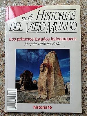 Historias del Viejo Mundo. 6 : Los primeros estados indoeuropeos