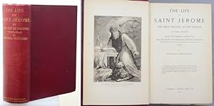 THE LIFE OF SAINT JEROME. The Great Doctor of the Church in Six Books from the Original Spanish o...