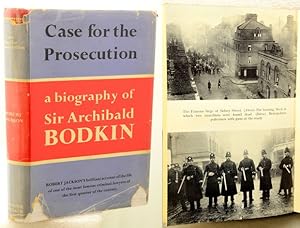 CASE FOR THE PROSECUTION. A Biography of Sir Archibald Bodkin, Director of Public Prosecutions 19...