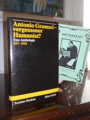 Bild des Verkufers fr Antonio Gramsci - vergessener Humanist? Eine Anthologie 1917-1936. zum Verkauf von Antiquariat Klabund Wien