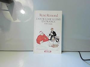 Immagine del venditore per L'anticlricalisme en France de 1815  nos jours venduto da JLG_livres anciens et modernes