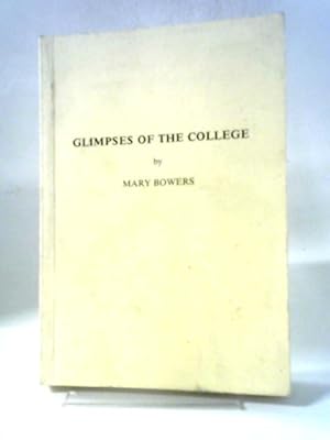 Seller image for Glimpses Of The College for sale by World of Rare Books