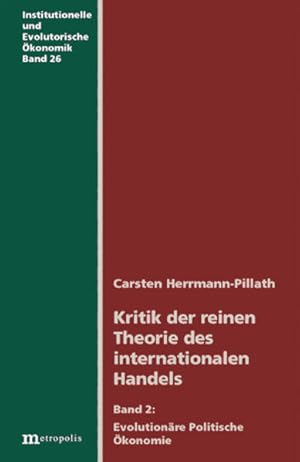 Kritik der reinen Theorie des internationalen Handels Evolutionäre Politische Ökonomie