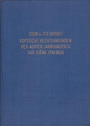 Koptische Rechtsurkunden des achten Jahrhunderts aus Djeme (Theben) I. Band: Texte und Indices