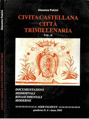Bild des Verkufers fr Civita Castellana citt trimillenaria. Vol. II Documentazioni medioevali, rinascimentali, moderne zum Verkauf von Biblioteca di Babele