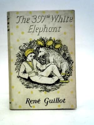 Bild des Verkufers fr The 397th white elephant zum Verkauf von World of Rare Books