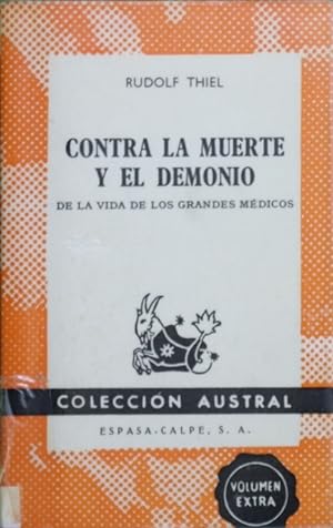 Imagen del vendedor de Contra la muerte y el demonio de la vida de los grandes médicos a la venta por Librería Alonso Quijano