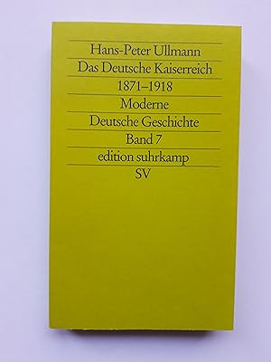 Seller image for Das Deutsche Kaiserreich 1871 - 1918, Deutsche Geschichte - Band 7 for sale by beiverygood