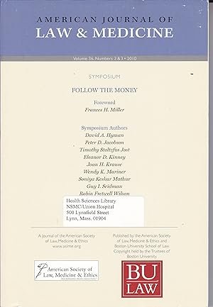 American Journal of Law & Medicine Vol 36 No. 2 & 3 2010: Symposium-Follow the Money