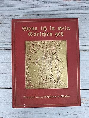 Wenn ich in mein Gärtchen geh. Alte und neue Kinderreime und Lieder