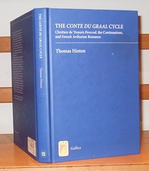 Conte Del Graal Cycle : Chretien De Troyess Perceval, the Continuations, and French Arthurian Rom...