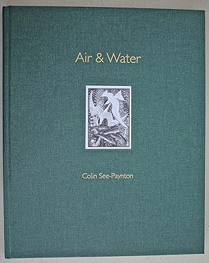 Air & Water. A Complete Collection of the Artist's Fish and Fowl Engravings 1984 - 2004