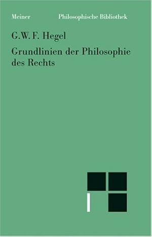 Bild des Verkufers fr Grundlinien der Philosophie des Rechts. Mit Hegels eigenhndigen Randbemerkungen in seinem Handexemplar der Rechtsphilosophie. In der Textedition von Johannes Hoffmeister. (= Philosophische Bibliothek; Bd. 483). zum Verkauf von Antiquariat Seitenwechsel