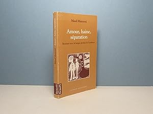 Amour, haine, séparation. Renouer avec la langue perdue de l'enfance