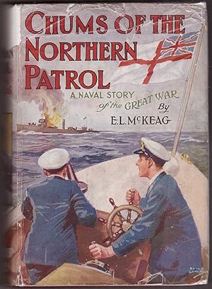Image du vendeur pour Chums Of The Northern Patrol - A Naval Story of the Great War mis en vente par HAUNTED BOOKSHOP P.B.F.A.