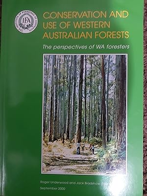 Bild des Verkufers fr Conservation and use Western Australian : The Perspectives of WA Foresters zum Verkauf von Bookies books