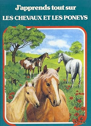 Seller image for J'apprends tout sur Les Chevaux et les Poneys for sale by Librairie Le Nord