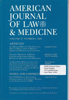 American Journal of Law & Medicine Vol 27 No. 4 2001: An eHealth Diptych-The Impact of Privacy Re...
