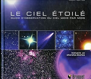 Image du vendeur pour Le Ciel toil : Guide d'Observation du ciel mois par mois mis en vente par Librairie Le Nord