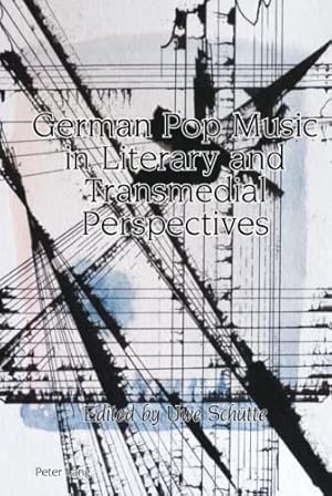 Imagen del vendedor de German pop music in literary and transmedial perspectives. edited by Uwe Schtte / Studies in modern German and Austrian literature ; volume 11 a la venta por Fundus-Online GbR Borkert Schwarz Zerfa