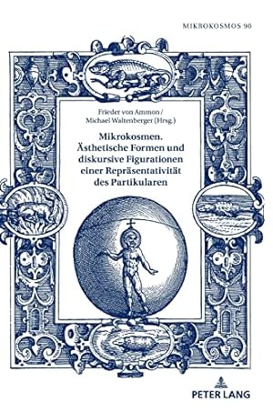 Seller image for Mikrokosmen. sthetische Formen und diskursive Figurationen einer Reprsentativitt des Partikularen. Mikrokosmos ; 90 for sale by Fundus-Online GbR Borkert Schwarz Zerfa
