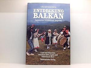 Bild des Verkufers fr Entdeckung Balkan. Jugoslawien, Griechenland, Bulgarien zum Verkauf von Book Broker