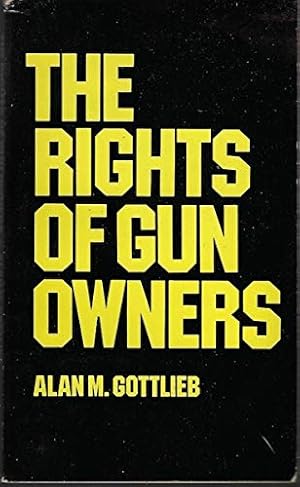 Imagen del vendedor de The rights of gun owners a la venta por Redux Books