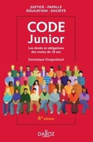 Code junior : Les droits et obligations des moins de 18 ans - Dominique Chagnollaud