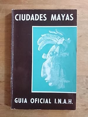 Guia Oficial de Las Ciudades Mayas - Guia Oficial I.N.A.H.