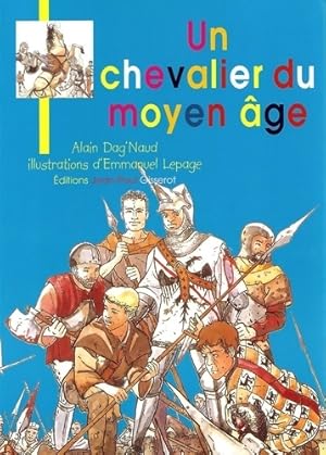Immagine del venditore per Un chevalier au Moyen Age - Alain Dag'naud venduto da Book Hmisphres