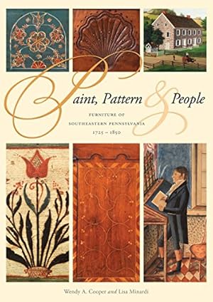 Seller image for Paint, Pattern, and People: Furniture of Southeastern Pennsylvania, 1725-1850 for sale by Redux Books