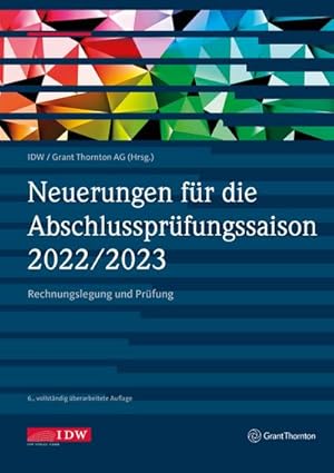 Bild des Verkufers fr Neuerungen fr die Abschlussprfungssaison 2022/2023 : Rechnungslegung und Prfung zum Verkauf von AHA-BUCH GmbH