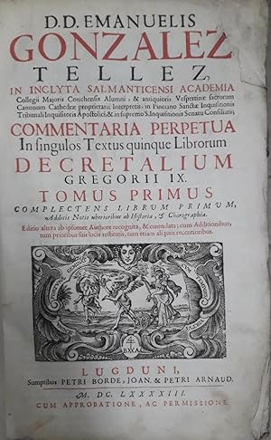 Imagen del vendedor de Commentaria perpetua in singulos textus quinque librorum Decretalium Gregorii IX, Tomus primus (TOMO I) a la venta por LIBRERIA ANTICUARIO BELLVER MADRID