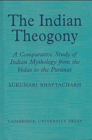 Image du vendeur pour The Indian theogony - Sukumari Bhattacharji mis en vente par Book Hmisphres