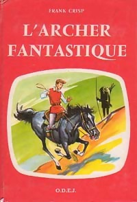 Image du vendeur pour L'archer fantastique - Frank Crisp mis en vente par Book Hmisphres