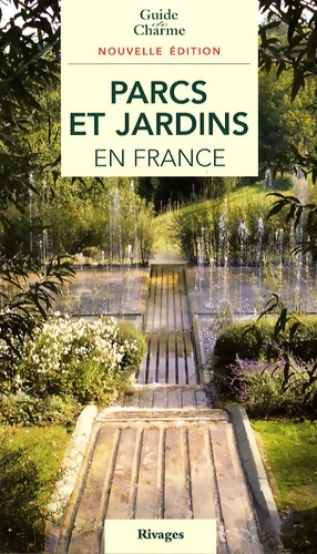 Parcs et jardins en France - Philippe Thébaud