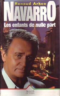 Seller image for Navarro Tome II : Les enfants de nulle part - Renaud Arken for sale by Book Hmisphres