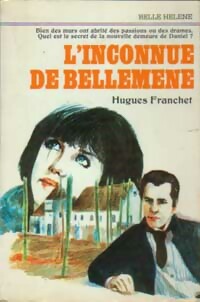 Immagine del venditore per L'inconnue de Bellemene - Hugues Franchet venduto da Book Hmisphres