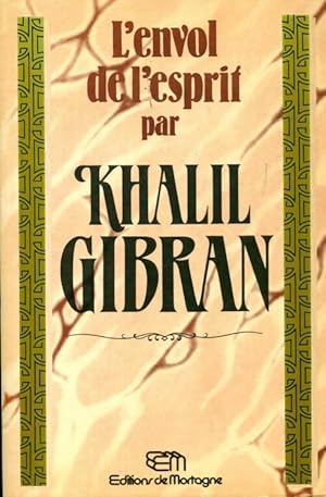 Seller image for L'envol de l'esprit - Khalil Gibran for sale by Book Hmisphres