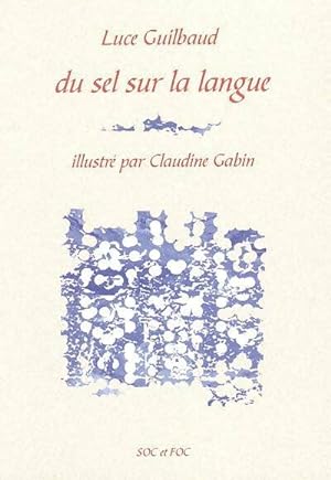 Bild des Verkufers fr Du sel sur la langue - Luce Guilbaud zum Verkauf von Book Hmisphres