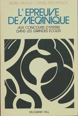 L' preuve de m canique aux concours d' ntr e dans les grandes  coles - Pierre Tanguy