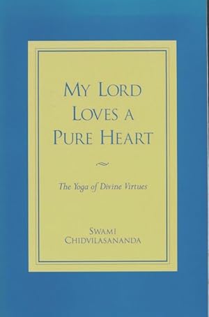 My lord loves a pure heart - Swami Chidvilasananda