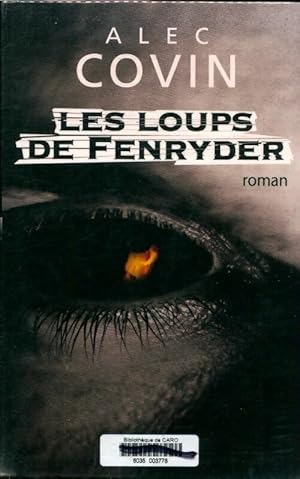 Seller image for Les loups de Fenryder - Alec Covin for sale by Book Hmisphres